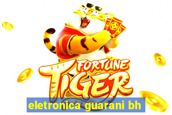 eletronica guarani bh